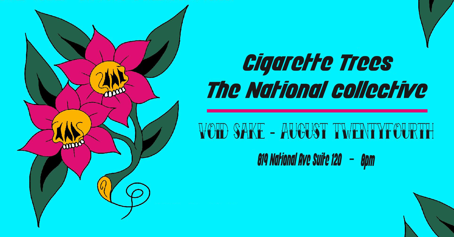 Cigarette Trees & The National Collective Event Graphic featuring flower artwork by J. Sayre