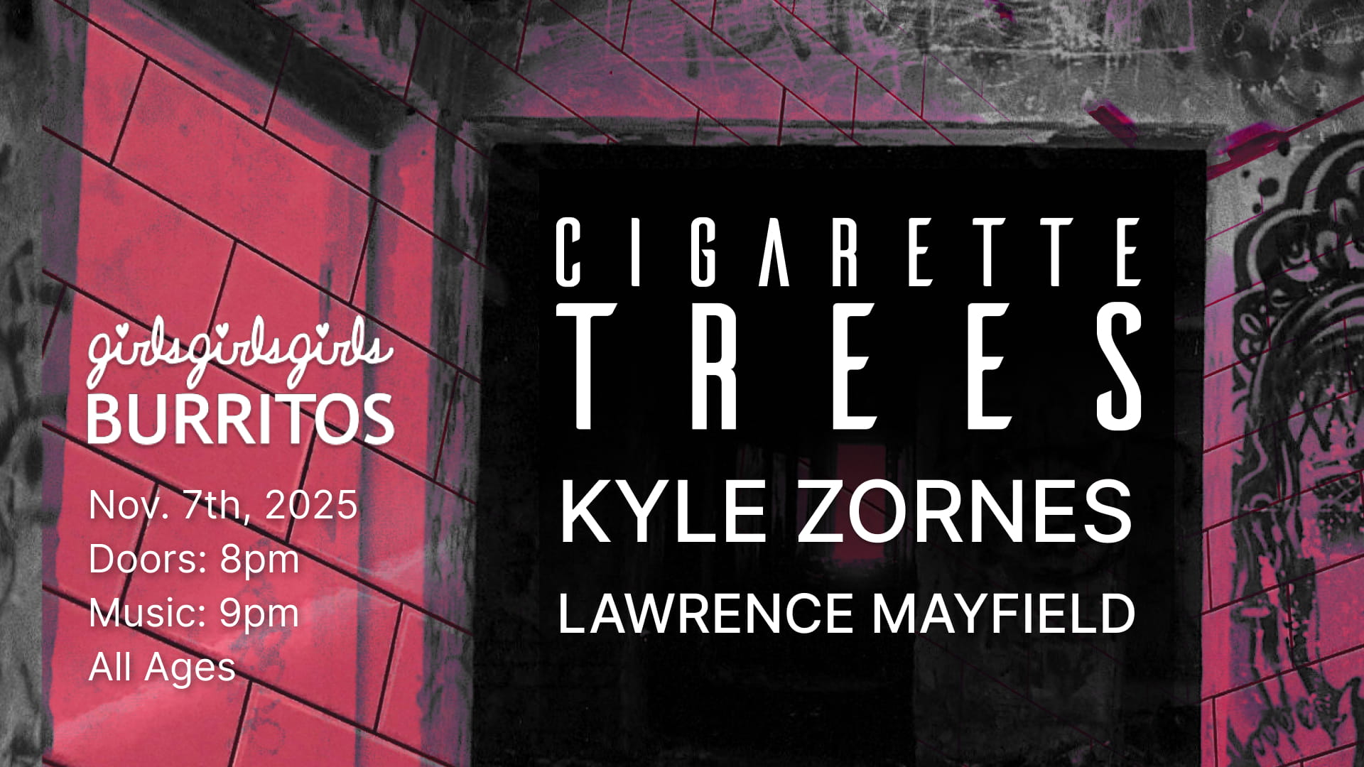 Cigarette Trees, Kyle Zornes, And Lawrence Mayfield to play girlsgirlsgirls Burritos on Nov. 7th, 2025