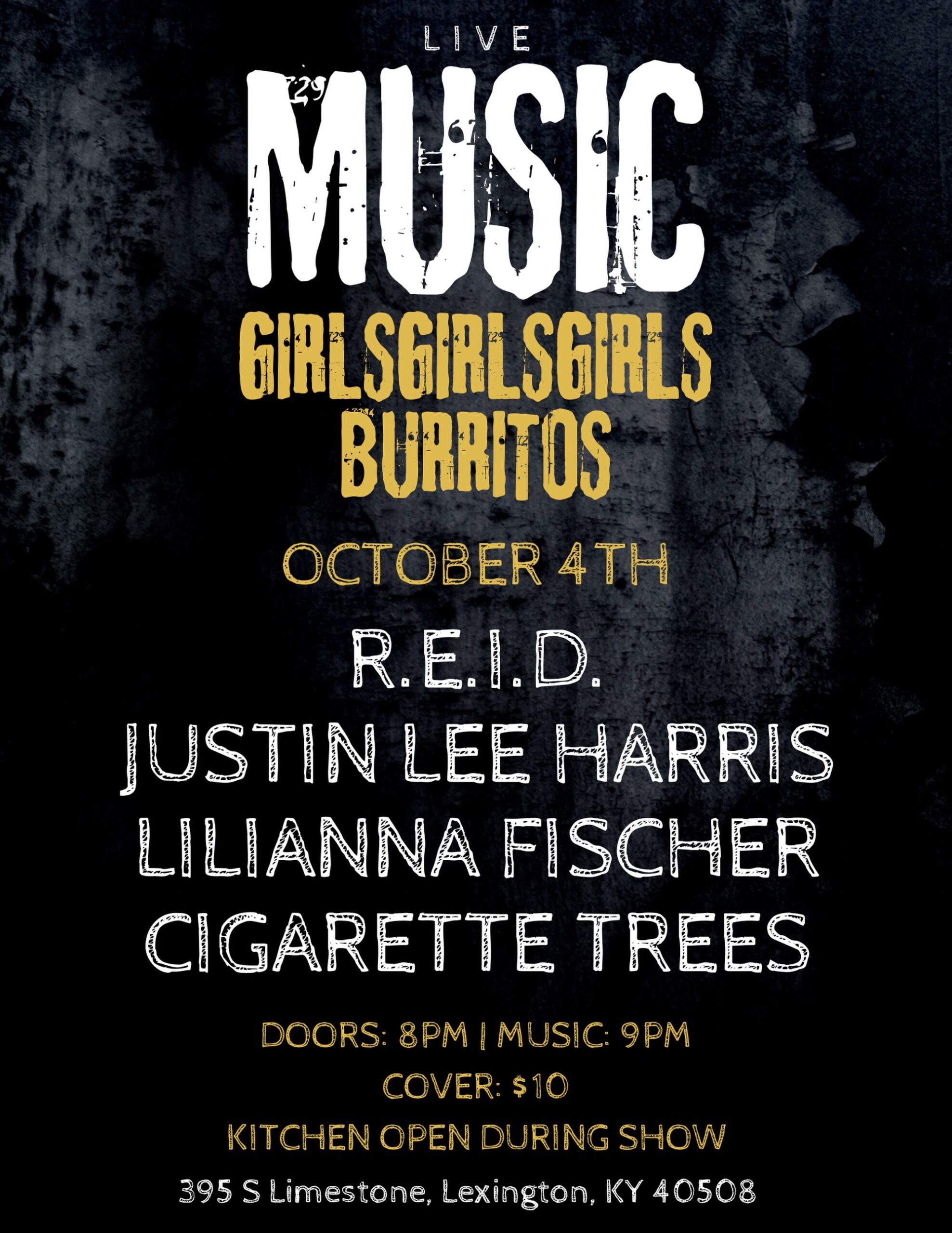 GirlsGirlsGirls Burritos live music flyer - October 4th - R.E.I.D, Justin Lee Harris, Lilliana Fischer, and Cigarette Trees. Doors: 8pm; Music: 9pm; Kitchen Open during show; 395 S Limestone, Lexington, Ky 40508